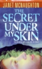 Image for The Secret Under My Skin