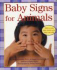 Image for Baby signs for animals  : talk to your baby before your baby can talk!