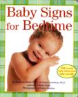 Image for Baby signs for bedtime  : talk to your baby before your baby can talk!