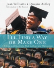 Image for I&#39;ll Find a Way or Make One : A Tribute to Historically Black Colleges and Universities