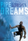 Image for Pipe dreams  : a surfer&#39;s journey