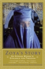 Image for Zoya&#39;s Story : An Afghan Woman&#39;s Struggle for Freedom
