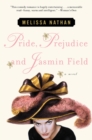 Image for Pride, Prejudice and Jasmin Field : A Novel