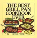 Image for The best grill pan cookbook ever