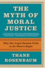 Image for The Myth of Moral Justice
