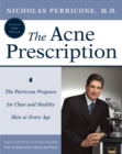 Image for The Acne Prescription : The Perricone Program for Clear and Healthy Skin at Every Age