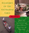 Image for Pleasures of the Vietnamese table  : recipes and reminiscences from Vietnam&#39;s best market kitchens, street cafâes, and home cooks