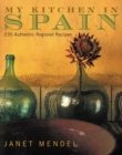Image for My Kitchen in Spain : 225 Authentic Regional Recipes