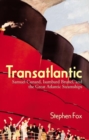 Image for Transatlantic : Samuel Cunard, Isambard Brunel, and the Great Atlantic Steamships