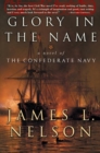 Image for Glory in the Name : A Novel of the Confederate Navy