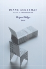 Image for Origami Bridges : Poems of Psychoanalysis and Fire