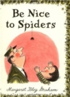 Image for Be Nice to Spiders