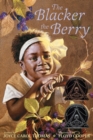 Image for The Blacker the Berry : A Coretta Scott King Award Winner