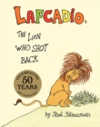 Image for The Uncle Shelby&#39;s Story of Lafcadio, the Lion Who Shot Back
