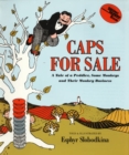 Image for Caps for Sale : A Tale of a Peddler, Some Monkeys and Their Monkey Businesss