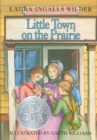 Image for Little Town on the Prairie : A Newbery Honor Award Winner
