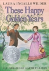 Image for These Happy Golden Years : A Newbery Honor Award Winner