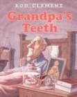 Image for Grandpa&#39;s Teeth