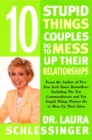 Image for Ten Stupid Things Couples Do to Mess Up Their Relationships