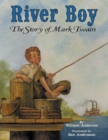 Image for River Boy : The Story of Mark Twain