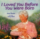 Image for I Loved You Before You Were Born