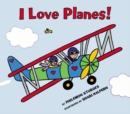 Image for I Love Planes!