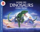 Image for Where Did Dinosaurs Come From?