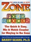 Image for Zone food blocks  : the quick &amp; easy, mix &amp; match counter for staying in the zone
