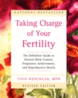 Image for Taking Charge of Your Fertility Revised Edition : The Definitive Guide to Natural Birth Control and Pregnancy Achievement