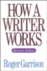 Image for How A Writer Works, Revised Edition