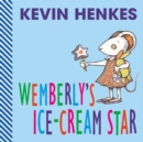 Image for Wemberly&#39;s Ice-Cream Star