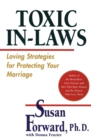 Image for Toxic In-Laws : Loving Strategies For Protecting Your Marriage
