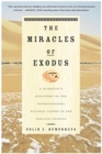 Image for Miracles of Exodus: a Scientist&#39;s Discovery of the Extraordinary Natural Causes of the Biblical Stories