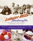 Image for Lobster Rolls and Blueberry Pie : Three Generations of Recipes and Stories from Summers on the Coast of Maine