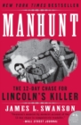 Image for Manhunt  : the 12-day chase for Abraham Lincoln&#39;s killer
