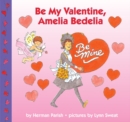 Image for Be My Valentine, Amelia Bedelia
