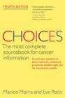Image for Choices : The most complete sourcebook for cancer information