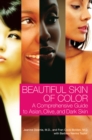 Image for Beautiful skin of color  : a comprehensive guide to Asian, olive, and dark skin