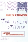 Image for The killer strain  : anthrax and a government exposed