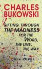 Image for Sifting Through the Madness for the Word, the Line, the Way