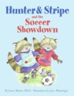 Image for Hunter and Stripe and the Soccer Showdown