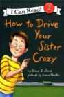 Image for How to Drive Your Sister Crazy