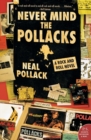 Image for Never Mind The Pollacks : A Rock &amp; Roll Novel