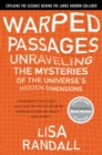 Image for Warped Passages : Unraveling the Mysteries of the Universe&#39;s Hidden Dimensions