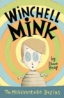Image for Winchell Mink : The Misadventure Begins
