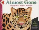 Image for Almost gone  : the world&#39;s rarest animals
