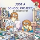 Image for Little Critter: Just a School Project