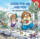 Image for Little Critter: Good for Me and You