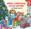 Image for Little Critter: Merry Christmas, Little Critter! : A Christmas Holiday Book for Kids
