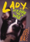Image for Lady : My Life as a Bitch